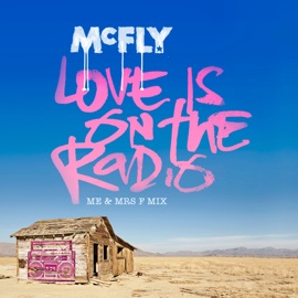 Love Is On the Radio (Me & Mrs F Mix) McFly