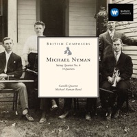 String Quartet No. 4; Three Quartets - Michael Nyman, Michael Nyman Band & Camilli String Quartet