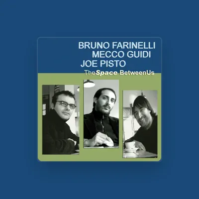 Listen to Bruno Farinelli, watch music videos, read bio, see tour dates & more!