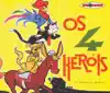 Radamés Gnattali, Simone Moraes & Teatro Disquinho - Os 4 Heróis