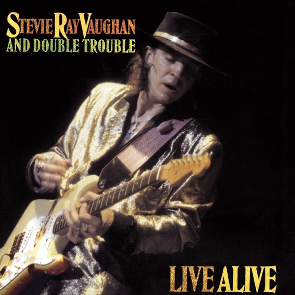 Live Alive - Stevie Ray Vaughan & Double Trouble