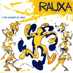 S'ha Acabat el Seny - Rauxa