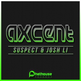 Axcent Suspect & Josh Li