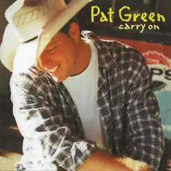 Carry On - Pat Green