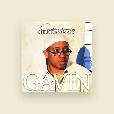 Listen to Gavin, watch music videos, read bio, see tour dates & more!