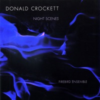 Donald Crockett: Night Scenes - Firebird Ensemble