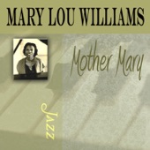 Mary Lou Williams - Little Joe from Chicago