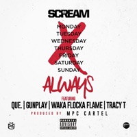 Always (feat. QUE., Gunplay, Waka Flocka Flame & Tracy T) - DJ Scream