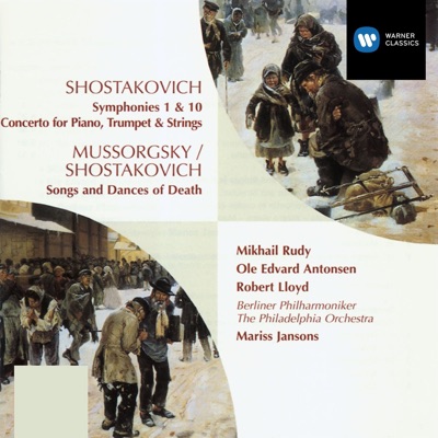 Shostakovich: Symphonies 1 & 10 - Concerto for Piano, Trumpet, Strings - Songs & Dances of Death