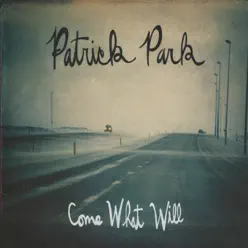 Come What Will - Patrick Park