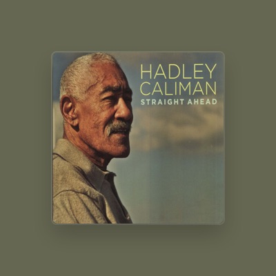 Hadley Caliman을(를) 듣고, 뮤직 비디오를 보고, 약력을 읽고, 투어 일정 등을 확인하세요!