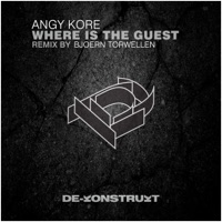 Angy Kore - Where Is the Guest (Bjoern Torwellen Remix)