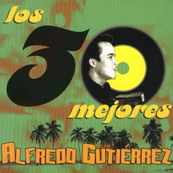Alfredo Gutiérrez - Corazon de Acero