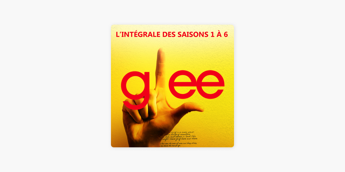 Glee, L'Integrale Des Saisons 1 A 6 (VF) on iTunes