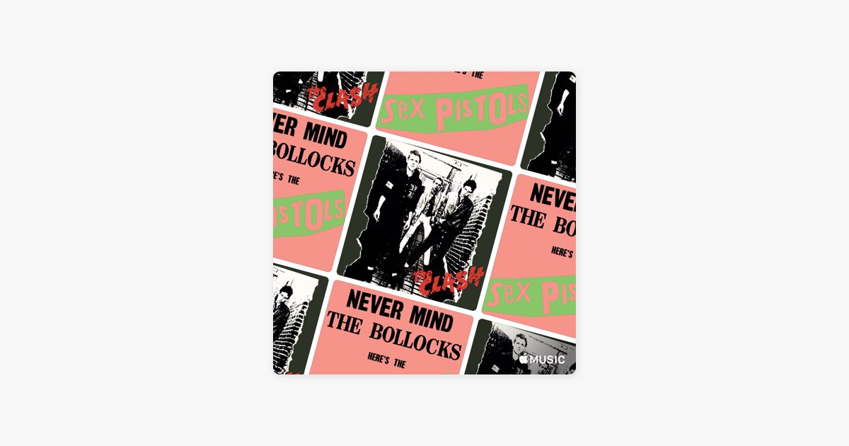 Sex Pistols vs. The Clash - Playlist - Apple Music