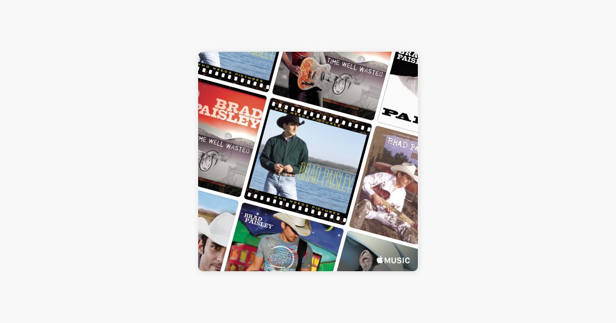 ‎Brad Paisley The Sad Songs Playlist Apple Music