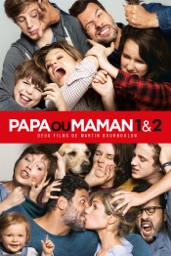 Papa ou Maman +  Papa ou Maman 2