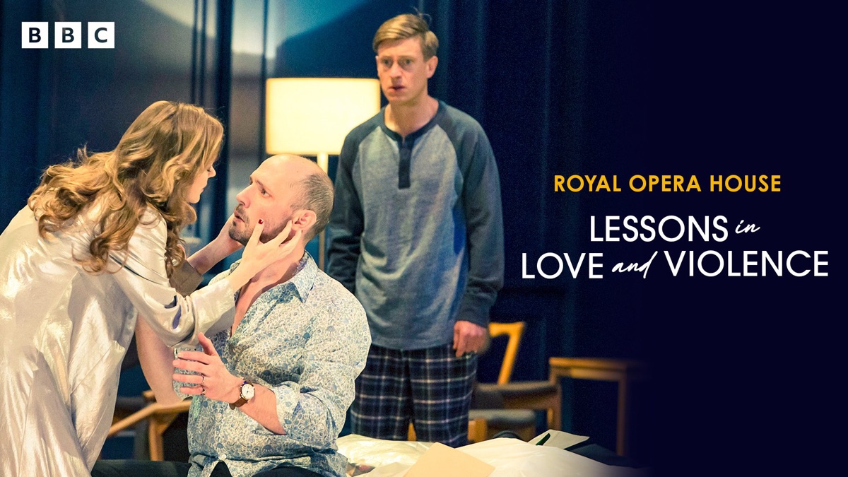 ‎Royal Opera House - Lessons in Love and Violence - Apple TV