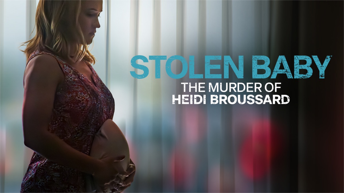 ‎Stolen Baby The Murder of Heidi Broussard Apple TV