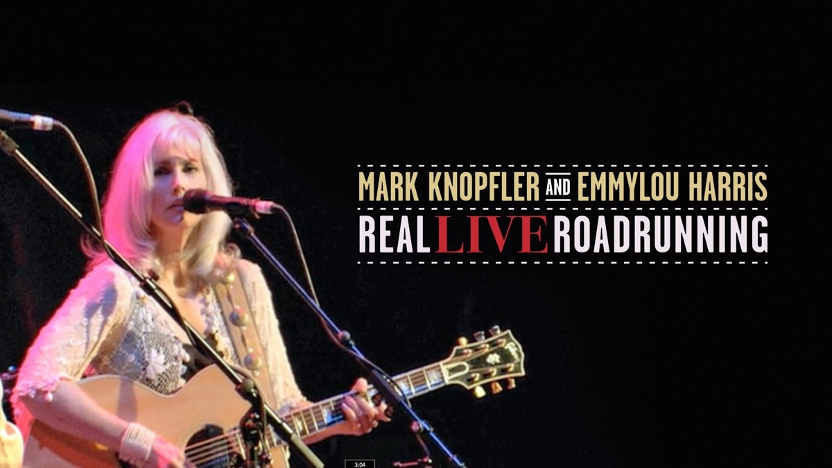Mark Knopfler and Emmylou Harris - Real Live Roadrunning - Apple TV