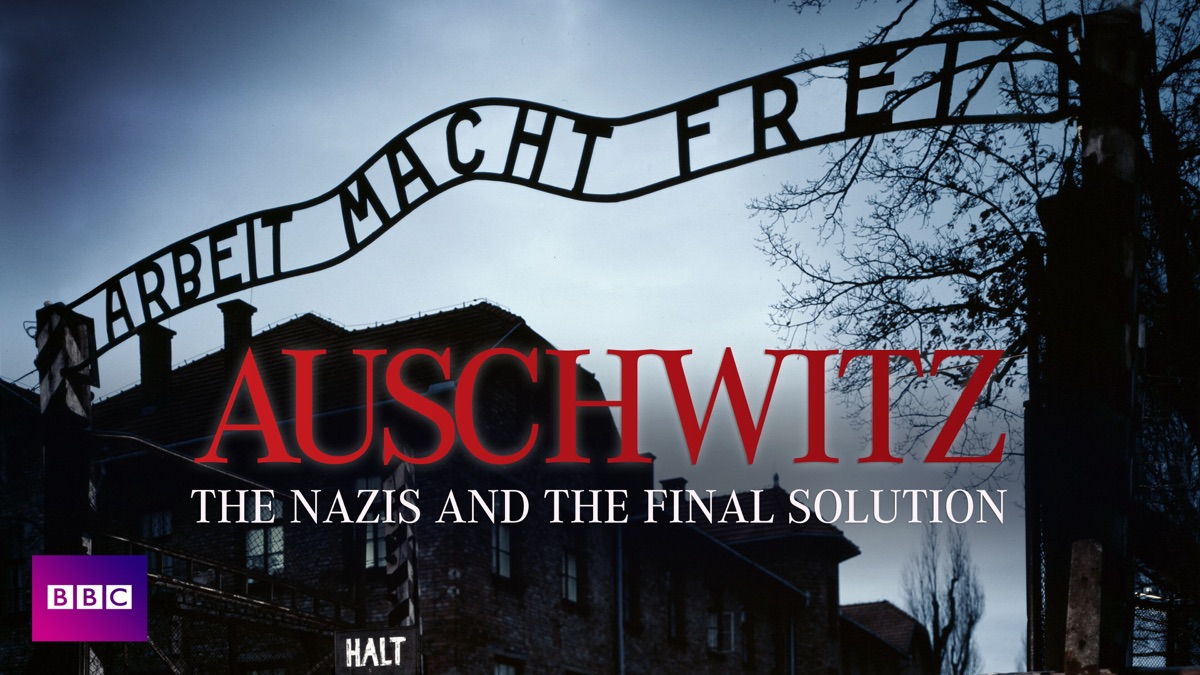 ‎Auschwitz: The Nazis and the Final Solution - Apple TV