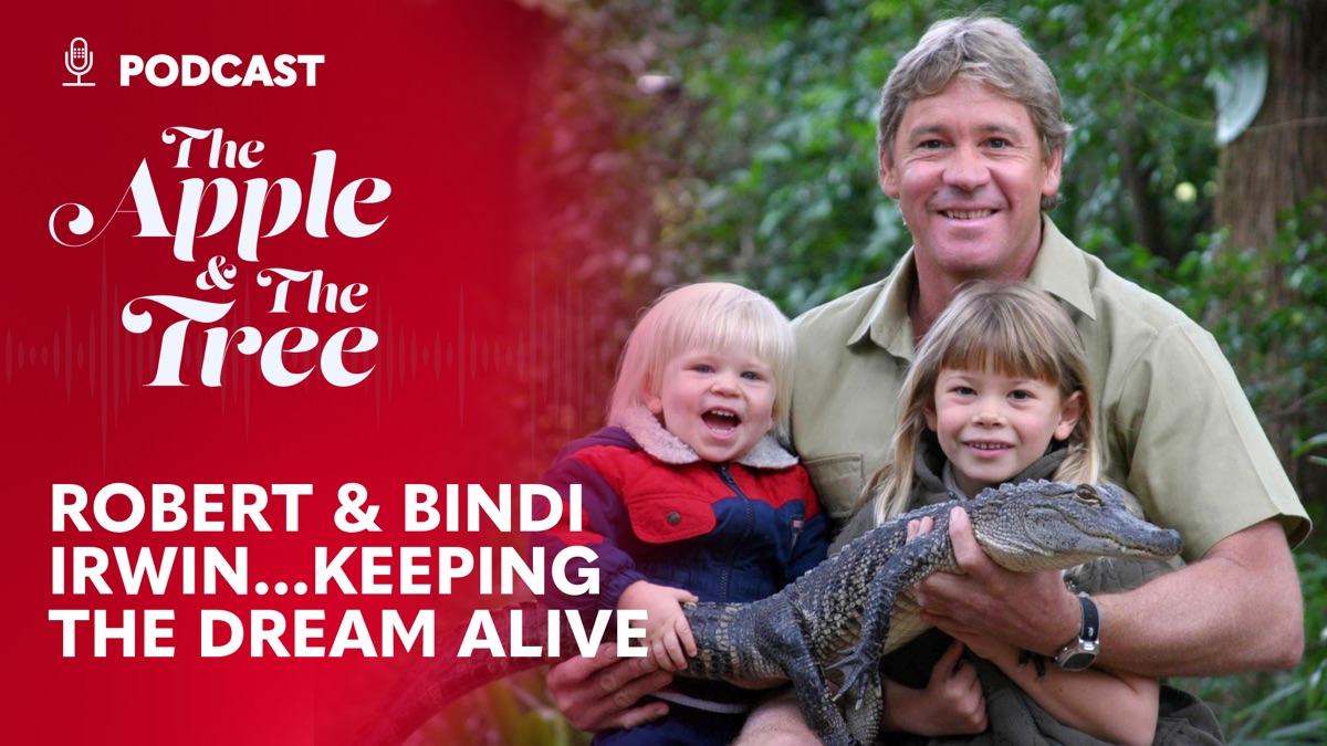 ‎Robert & Bindi Irwin... keeping the Dream Alive – The Apple & The Tree ...