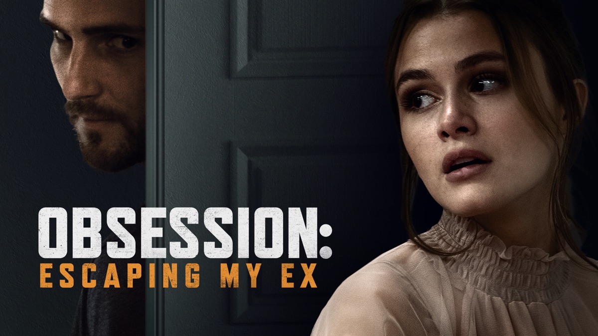 ‏Obsession: Escaping My Ex - Apple TV