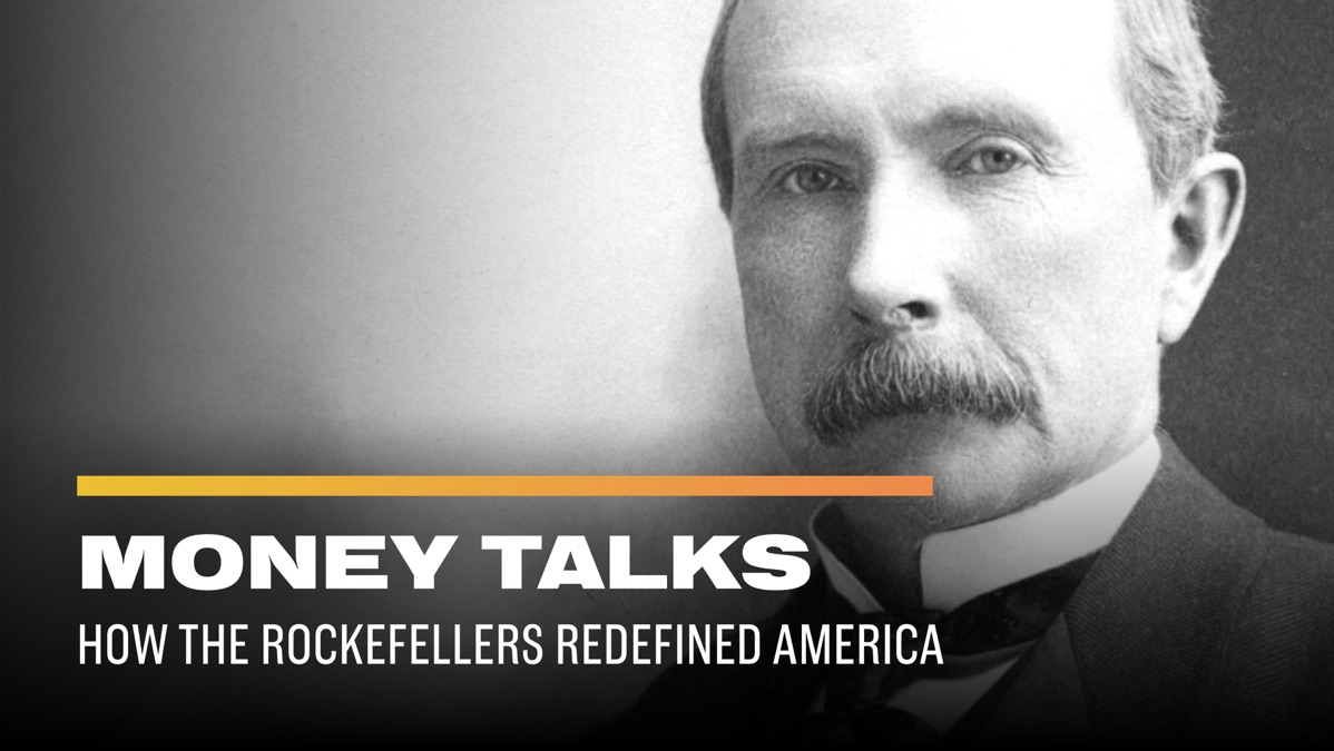 ‎Money Talks: How the Rockefellers Redefined America - Apple TV