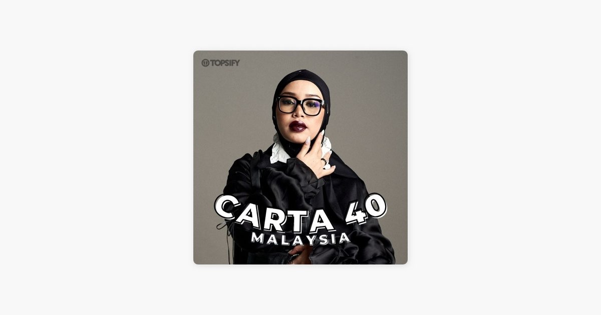 ‎Carta 40 Malaysia By Topsify - Apple Music