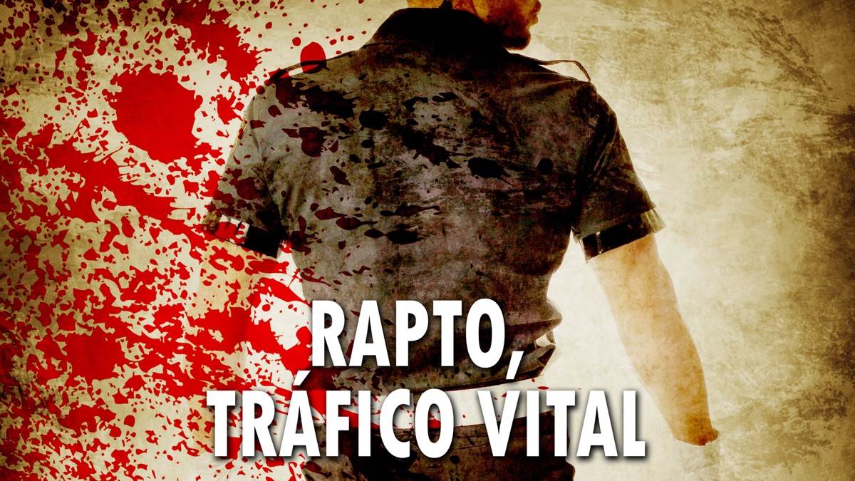 ‎Rapto, tráfico vital - Apple TV