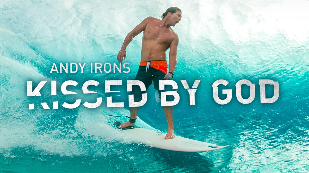 Andy Irons Kissed By God Streaming Vf