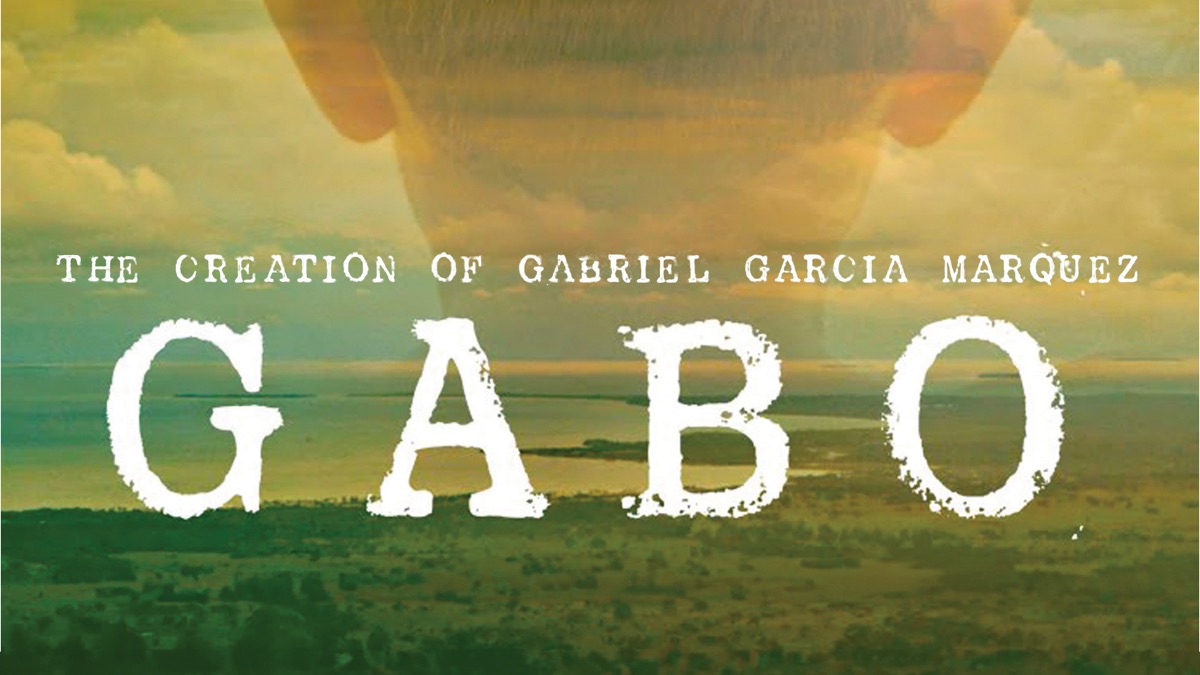 ‎Gabo: The Creation of Gabriel García Márquez - Apple TV