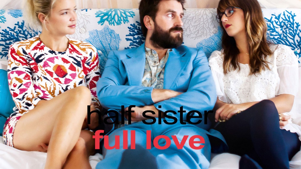 ‎Half Sister, Full Love - Apple TV