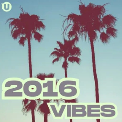 2016 Vibes - Nostalgic Hits