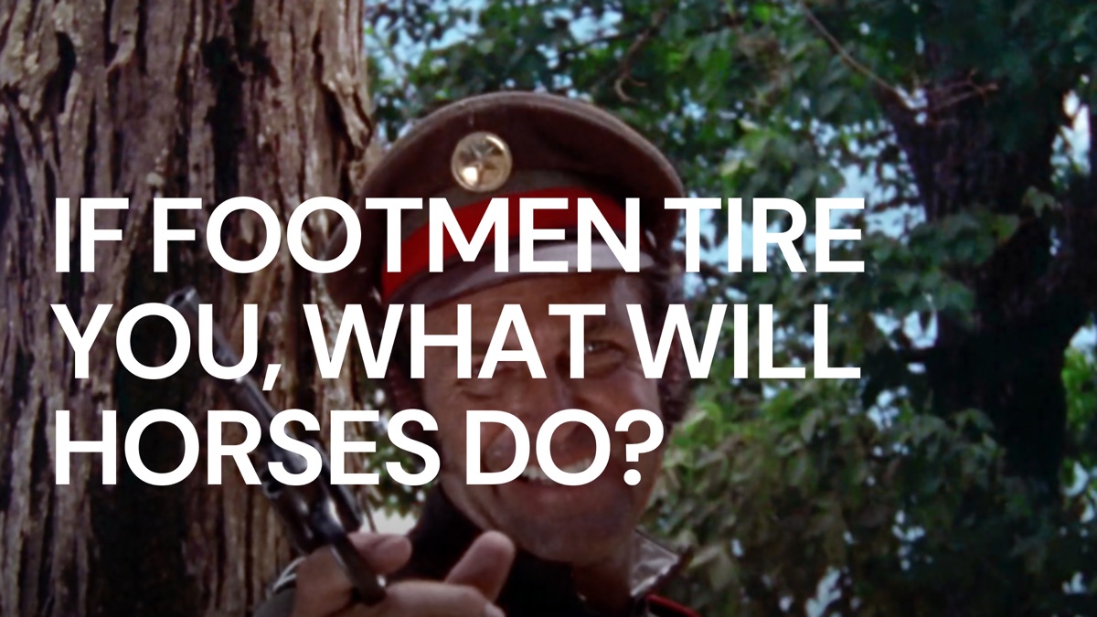 ‎If Footmen Tire You, What Will Horses Do? - Apple TV