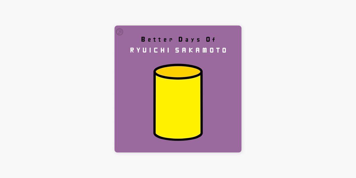 【新品未開封】 Better Days Of RYUICHI SAKAMOTO Ryuichi Sakamoto – Better Days Of | Releases | Discogs