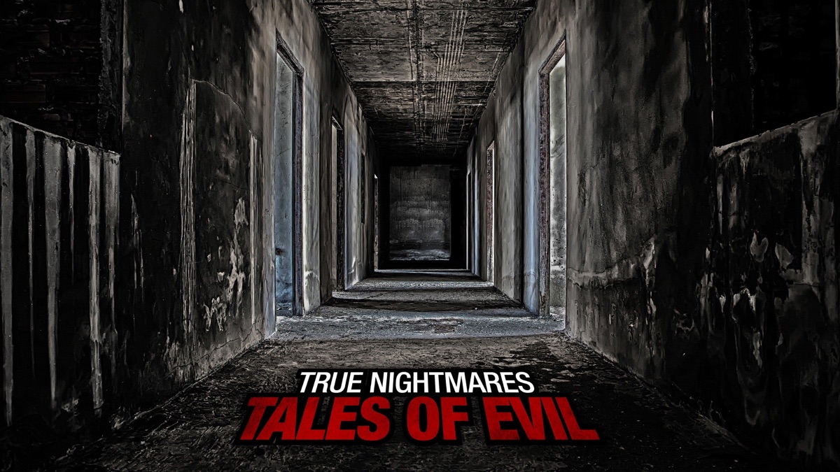 ‎True Nightmares: Tales of Evil - Apple TV