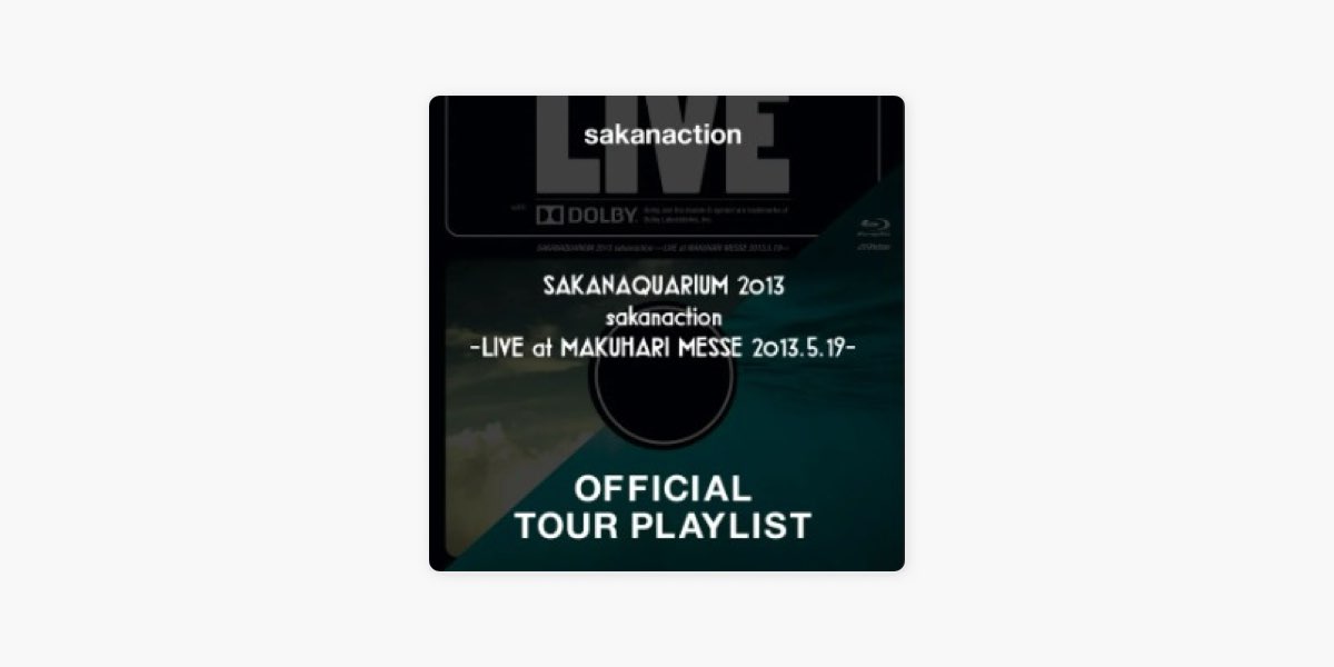 SAKANAQUARIUM 2013 sakanaction -LIVE at MAKUHARI MESSE 2013.5.19