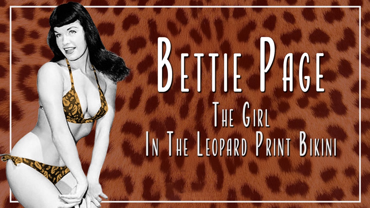 ‎Bettie Page: The Girl in the Leopard Print Bikini - Apple TV