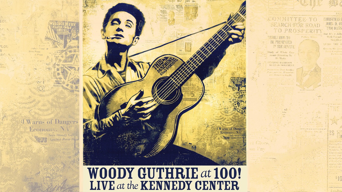 ‎Woody Guthrie at 100! Live at the Kennedy Center - Apple TV