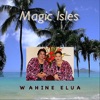 Wahine Elua - Wahine Ilikea