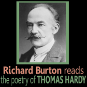 Richard Burton Reads the Poetry of Thomas Hardy - Richard Burton