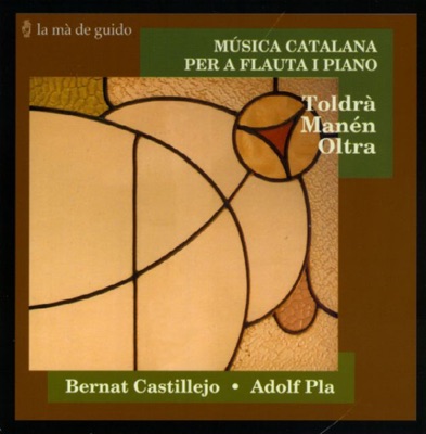 Catalan Music for Flute and Piano: Toldrà, Manén, Oltra (Música Catalana per a flauta i piano)