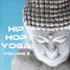 Hip Hop Yoga: For Meditation, Relaxation, and Sleep In the Urban Jungle, Vol. 2 - Workout Music new Single