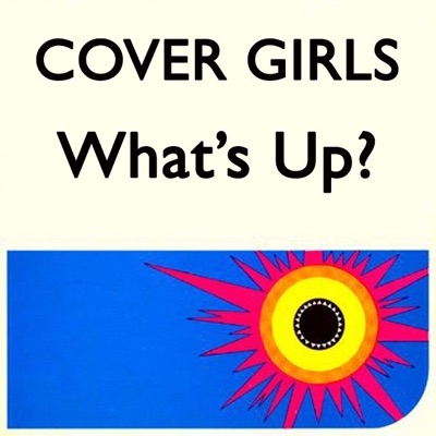The Cover Girls - What's Up? (Down Beat Reggaeton Mix)