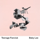 Teenage Fanclub - Baby Lee