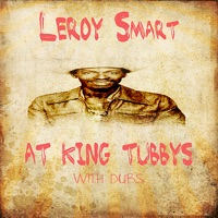 Leroy Smart At King Tubby @ Dubs - Leroy Smart & King Tubby