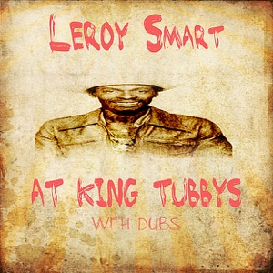 Leroy Smart At King Tubby @ Dubs