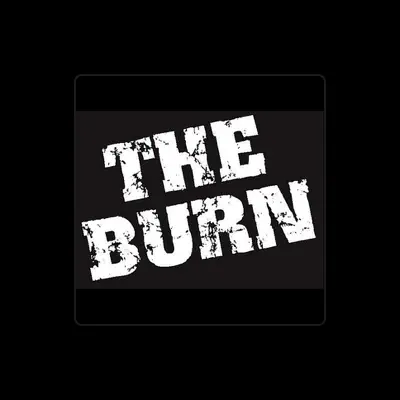 Listen to The Burn, watch music videos, read bio, see tour dates & more!