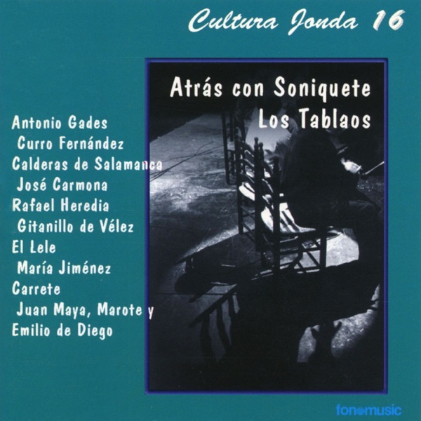 Cultura Jonda XVI - Atrás Con Soniquete - Los Tablaos